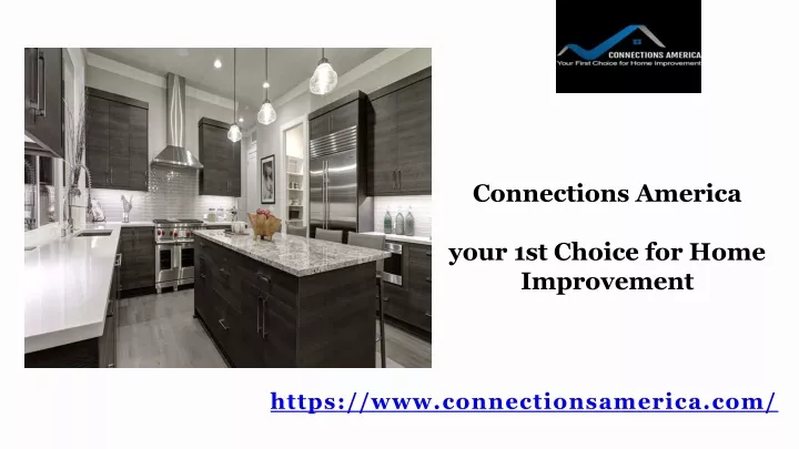 connections america your 1st choice for home
