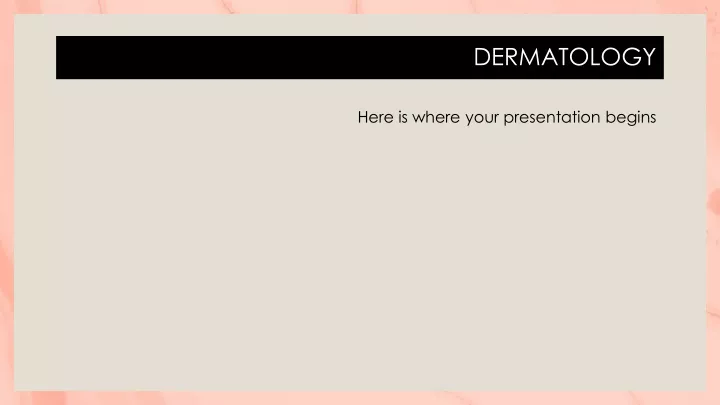 PPT - Dermatology Ppt PowerPoint Presentation, Free Download - ID:12095050