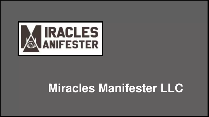 miracles manifester llc