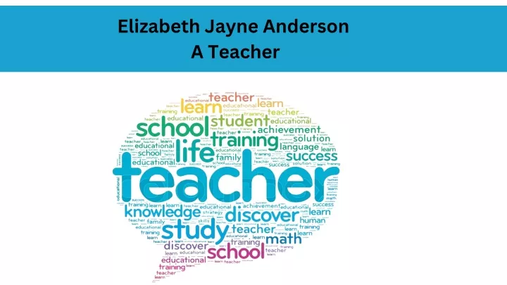 elizabeth jayne anderson a teacher