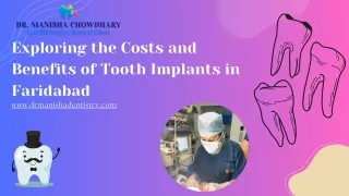 Exploring the Costs and Benefits of Tooth Implants in Faridabad