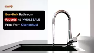 Buy Bulk Bathroom Faucets At Wholesale Prices From Kitchenhutt