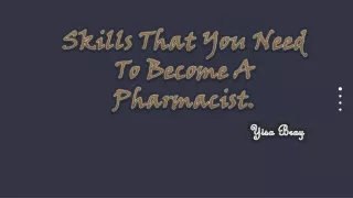 Yisa Bray Gwinnett County - Skills That You Need To Become A Pharmacist.