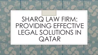 Sharq Law Firm: Providing Effective Legal Solutions in Qatar