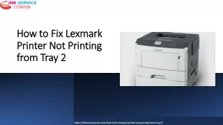 How to Fix Lexmark Printer Not Printing from Tray 2