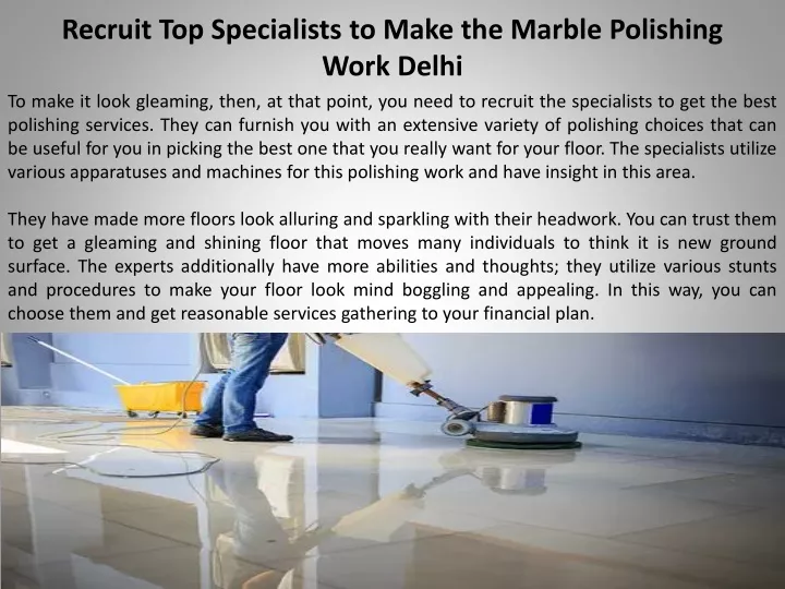 recruit top specialists to make the marble