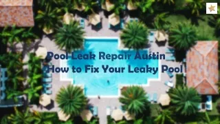 Pool Leak Repair Austin | Causes, Solutions, and Benefits