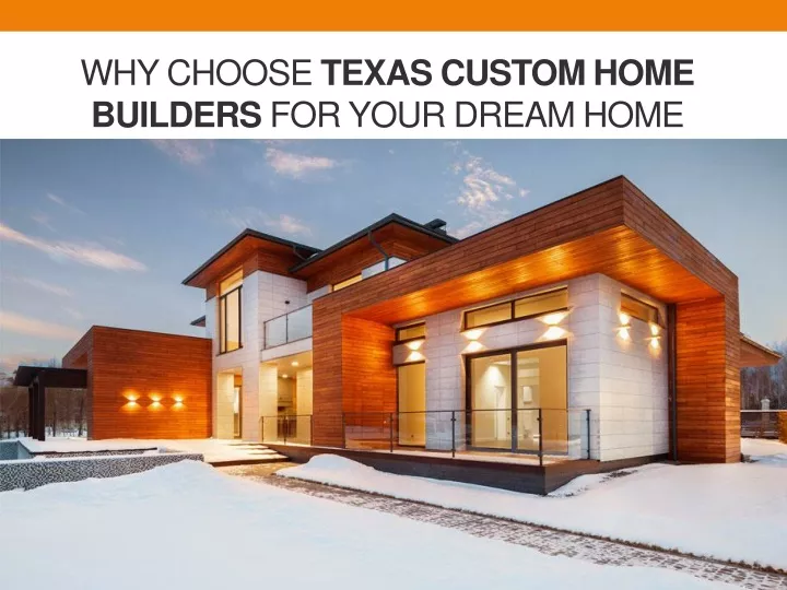 why choose texas custom home builders for your dream home