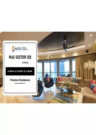 Max Sector 128 Noida: An Unparalleled Living Experience in Noida
