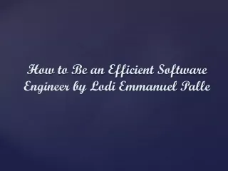 how to be an efficient software engineer by lodi emmanuel palle