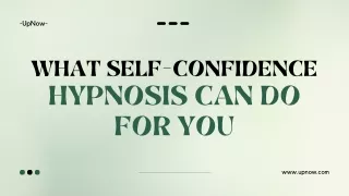 What Self-Confidence Hypnosis Can Do For You  UpNow