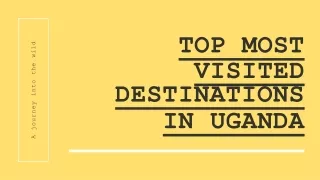 TOP MOST VISITED DESTINATIONS IN UGANDA - Engagi Safaris
