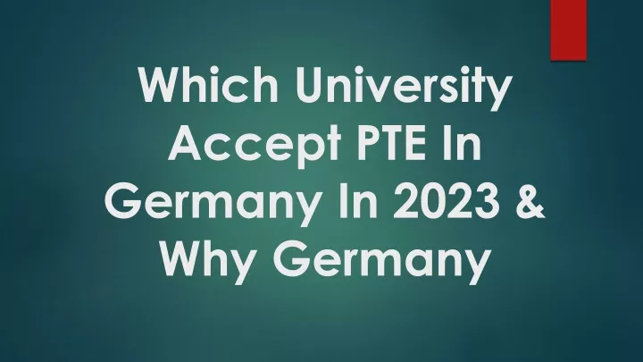 which university accept pte in germany in 2023 why germany