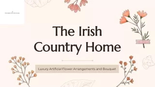 The Best Faux Flower Collection in Ireland Luxurious and Elegant