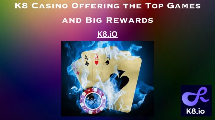 k8 casino offering the top games and big rewards