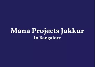 mana projects jakkur in bangalore