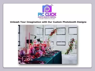 Unleash Your Imagination with Our Custom Photobooth Designs