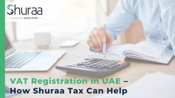 vat registration in uae how shuraa tax can help