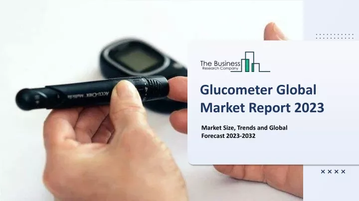 glucometer global market report 2023