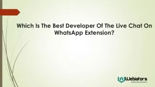 which is the best developer of the live chat on whatsapp extension