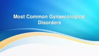 Most Common Gynaecological Disorders