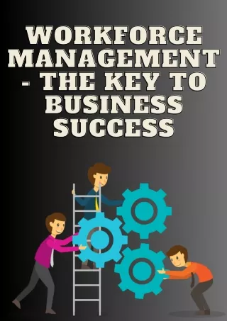 Workforce Management - The Key to Business Success
