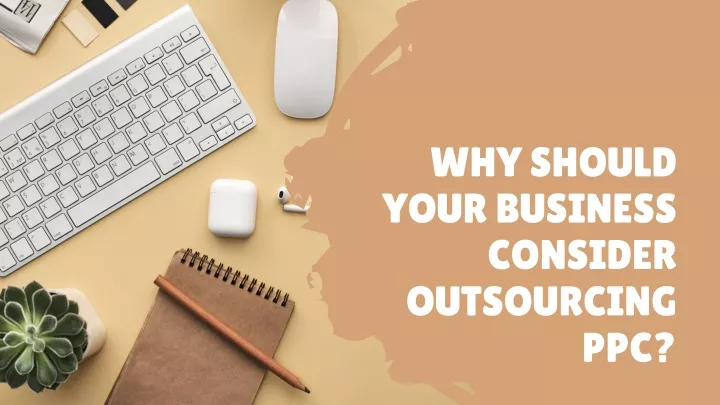 why should your business consider outsourcing