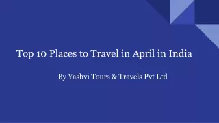 Top 10 Places to Travel in April in India