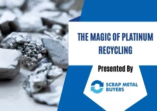 The Magic Of Platinum Recycling