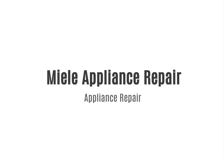 miele appliance repair appliance repair