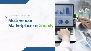 Create Successful Multi Vendor Marketplace on Shopify