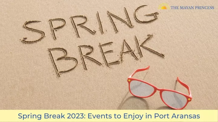 spring break 2023 events to enjoy in port aransas