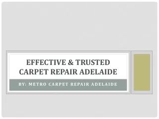 Hire Excellent Carpet Repair Services In Adelaide