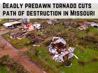 Deadly predawn tornado cuts path of destruction in Missouri