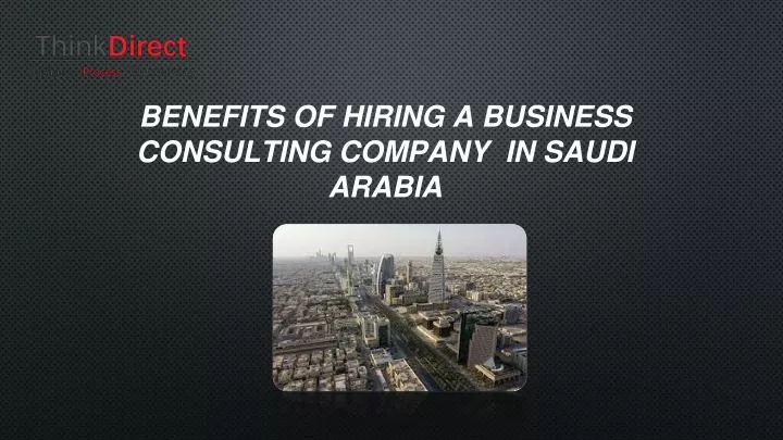 benefits of hiring a business consulting company in saudi arabia
