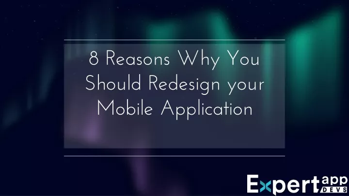 8 reasons why you should redesign your mobile application