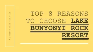 Top 8 Reasons to choose Lake Bunyonyi Rock Resort