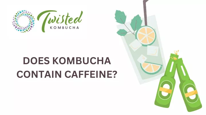 does kombucha contain caffeine