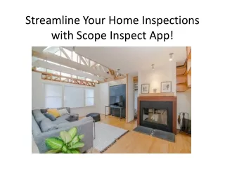 Streamline Your Home Inspections with Scope Inspect App