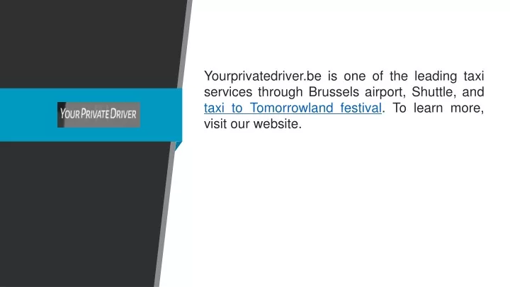 yourprivatedriver be is one of the leading taxi