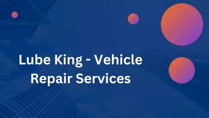 lube king vehicle repair services