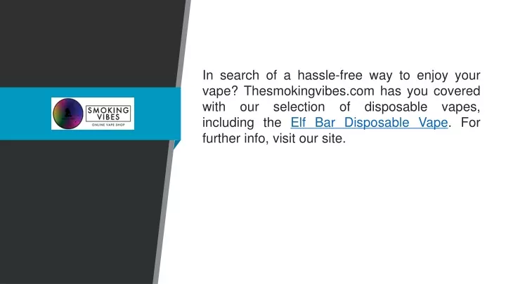 in search of a hassle free way to enjoy your vape