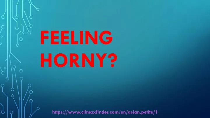 feeling horny