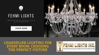 Chandelier Lighting for Every Room Choosing the Perfect Fixture