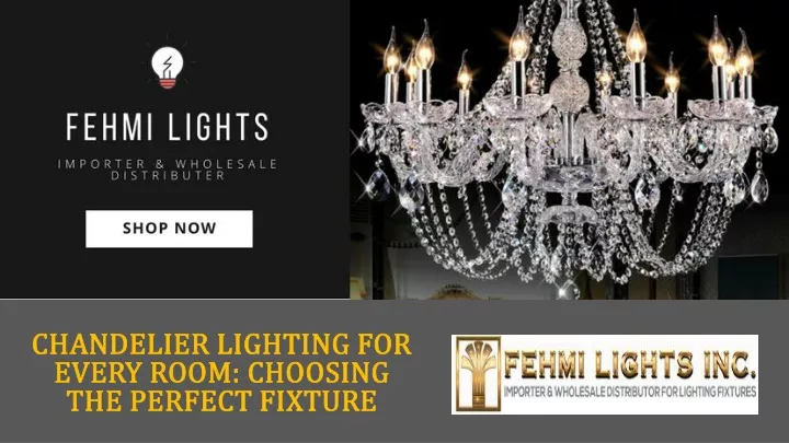 chandelier lighting for every room choosing the perfect fixture