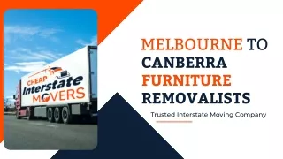 Melbourne to Canberra Furniture Removalists | Cheap Interstate Movers