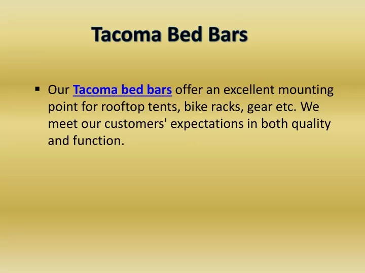 our tacoma bed bars offer an excellent mounting