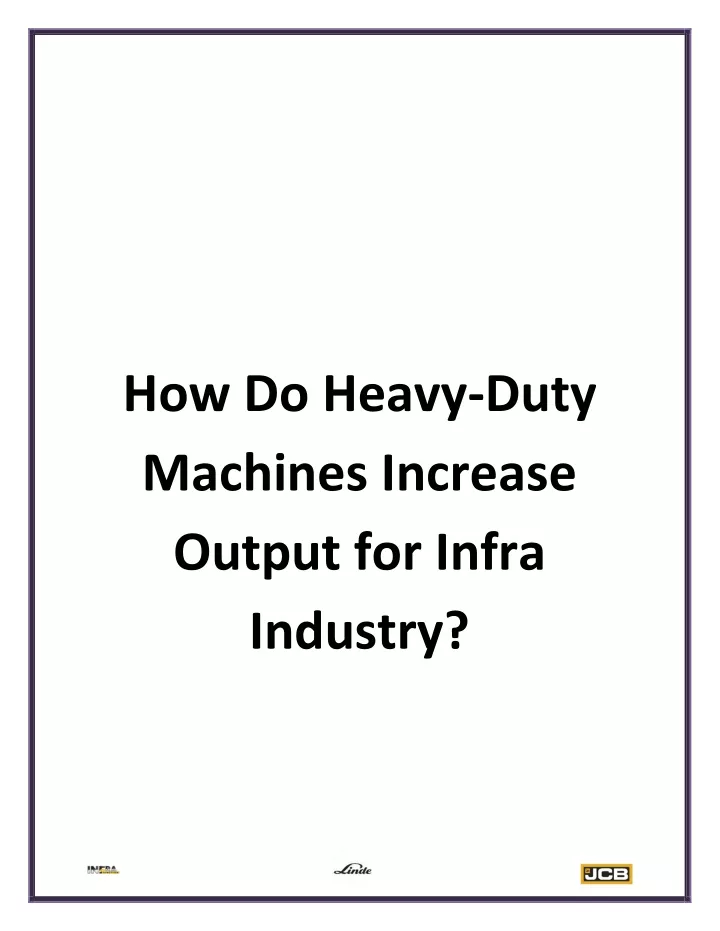 how do heavy duty machines increase output