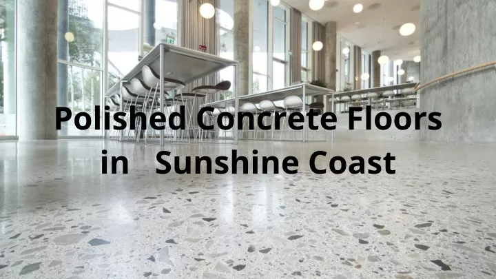 polished concrete floors in sunshine coast