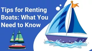Tips for Renting Boats: What You Need to Know